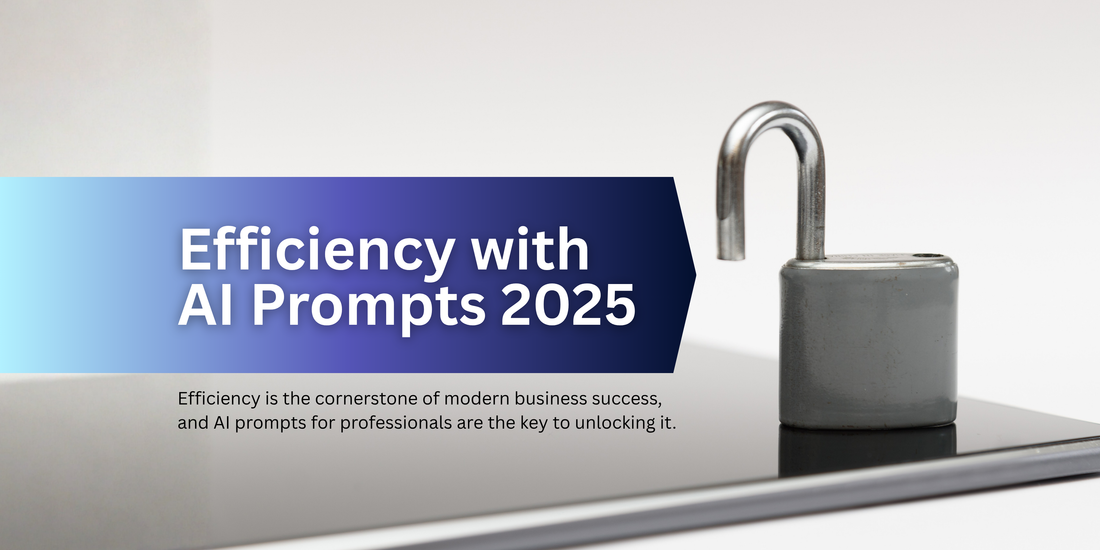 Unlock Efficiency with AI Prompts for Professionals in 2025