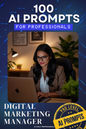 Digital Marketing Manager Ai Prompt - PRO